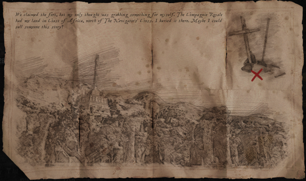 We claimed the fort, but my only thought was grabbing something for myself. The Compagine Royale had me land in Coast of Africa, north of Navigator's Cross. I buried it there. Maybe I could sell someone the story?