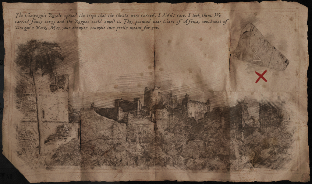 The Compagine Royale spread the tripe that the chests were cursed. I didn't care. I took them. We carried fancy cargo and the Rogues could smell it. They pounced near Coast of Africa, southwest of Dragon's Back. May your enemies stumble into perils meant for you.